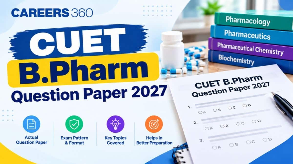 CUET B.Pharm Question Paper 2027: Download Previous Year Question Paper PDF
