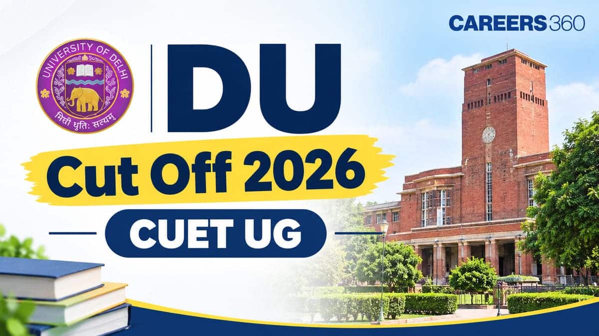 DU Cut off 2026 CUET UG: Round-wise & College-wise Cutoff Marks