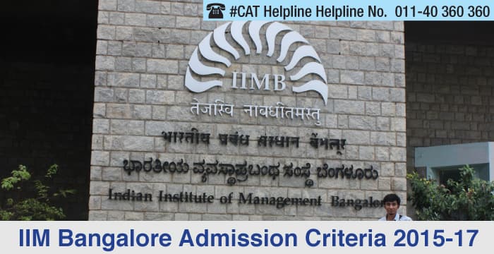 IIM Bangalore PGP 2015-17 Admission Criteria