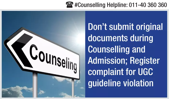 Don't submit original documents during Counselling and Admission; Register complaint for UGC guideline violation