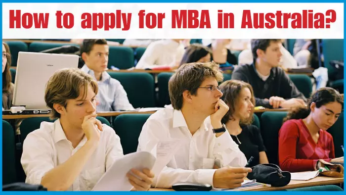 How to apply for MBA in Australia - Research, Top Businesss School, Specialisation, Registrations