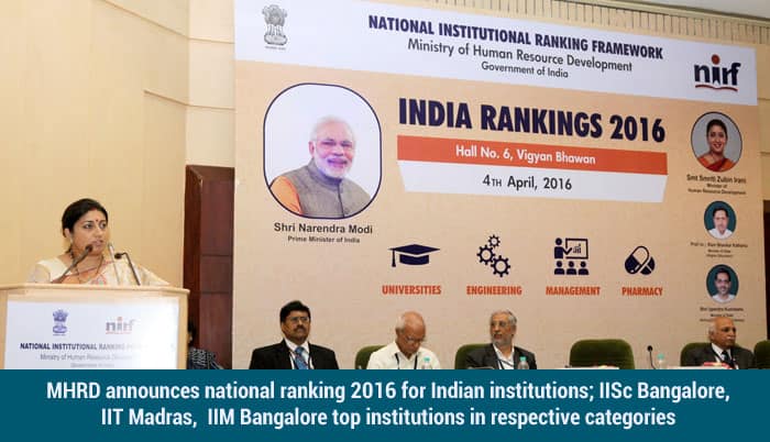 MHRD announces national ranking 2016 for Indian institutions; IISc Bangalore, IIT Madras, IIM Bangalore top institutions in respective categories