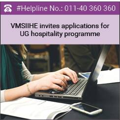 VMSIIHE invites applications for UG hospitality programme 2016