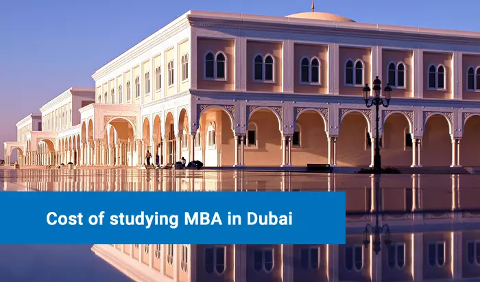 Cost of Study MBA in Dubai - Tuition Fees, Accomodation, Travel, Health Care
