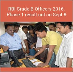 RBI Grade B Officers 2016: Phase 1 result out on Sept 8