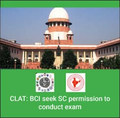 CLAT: BCI seeks SC permission to conduct exam