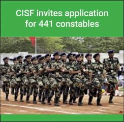 CISF invites application for 441 constables