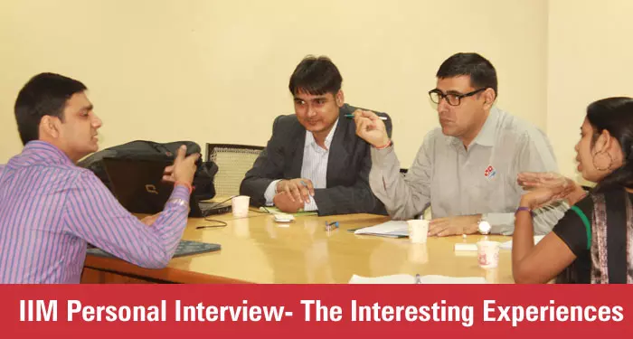 IIM Personal Interview- The Interesting Experiences