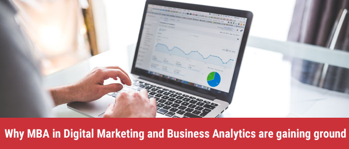 Why MBA in Digital Marketing and Business Analytics are gaining ground ...