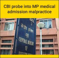 CBI probe into MP medical admission malpractice