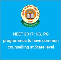 NEET 2017: UG, PG programmes to have common counselling at State level