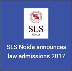 SLS Noida announces law admissions 2017