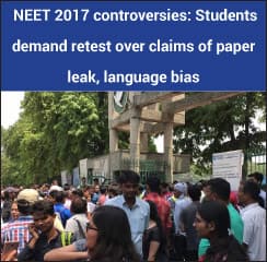 NEET 2017 controversies: Candidates demand retest over claims of paper leak, language bias