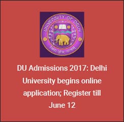 DU Admissions 2017: Delhi University begins online application; Register till June 12