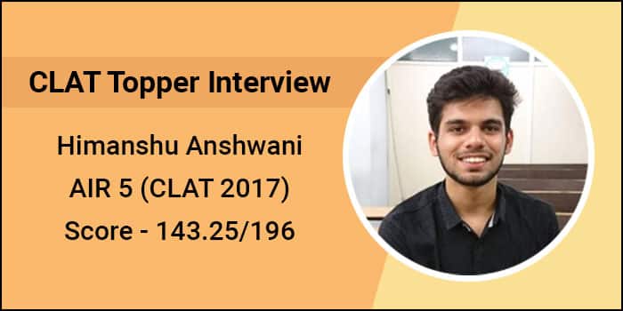 CLAT 2017 Topper Interview: Time management and mock tests are key to success, says Himanshu Anshwani, AIR 5