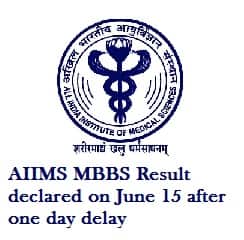 AIIMS MBBS 2017: Result declared on June 15 after one day delay