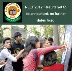 NEET 2017: Results yet to be announced; no further dates fixed