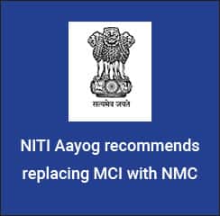 NITI Aayog recommends replacing MCI with NMC