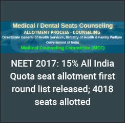 NEET 2017: 15% All India Quota seat allotment first round list released; 4018 seats allotted