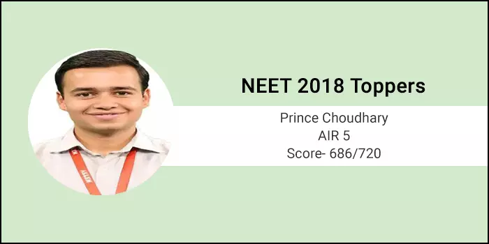 NEET 2018 Topper Interview - Preparation of notes and daily revision are essential, says AIR 5 Prince Choudhary