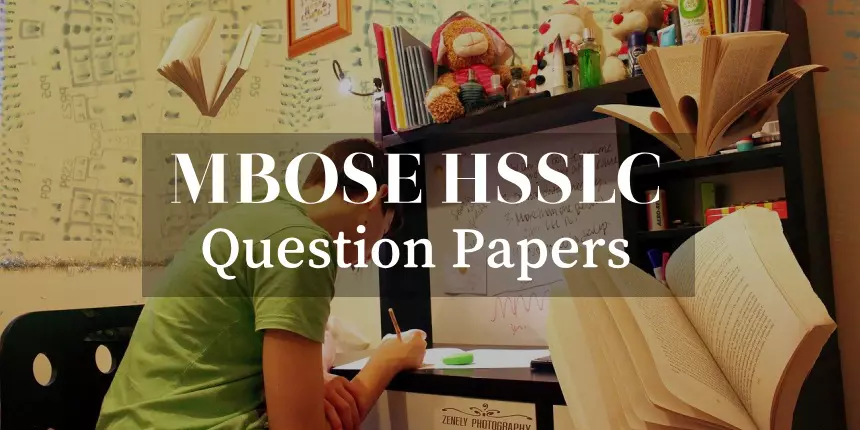 MBOSE HSSLC Question Papers 2023-24 - Download Previous Year Question Papers Pdf Here