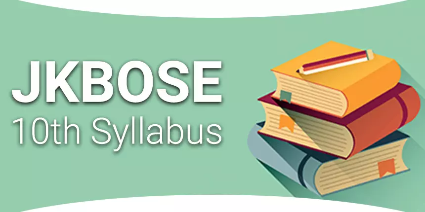 JKBOSE 10th Syllabus 2023-24 PDF- Check Subject-Wise JK Board Syllabus Here