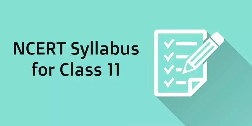 NCERT Syllabus for Class 11 2024 -  Download All Subjects Pdf Here