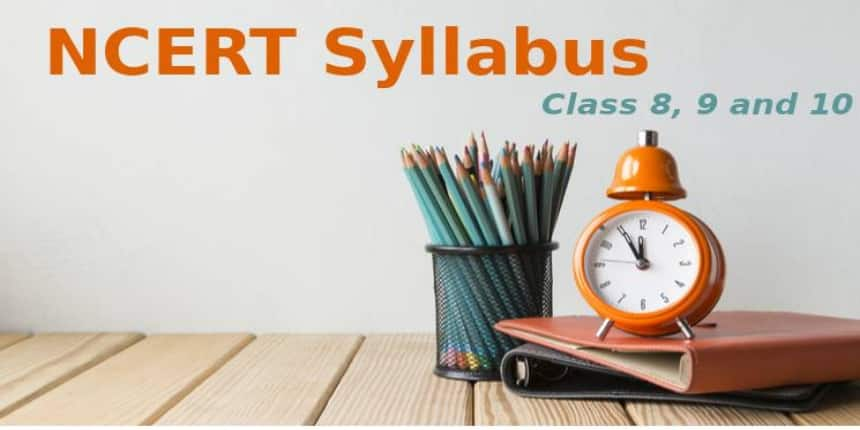 ncert-syllabus-for-class-8-9-10-maths-science-eng-hindi-s-sc