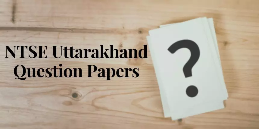 NTSE Uttarakhand Question Papers 2021-22