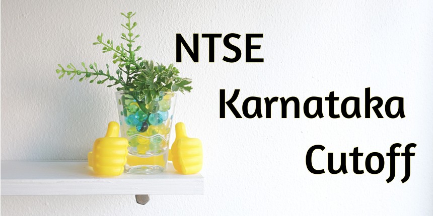 NTSE Karnataka Cutoff 2022 - Check Previous Year Cut off Here