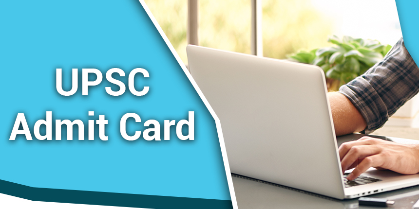 UPSC Admit Card 2024 - Download UPSC Hall Ticket for IAS (Out), CDS, NDA, IES