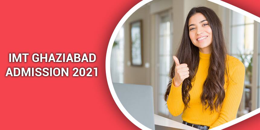 IMT Ghaziabad PGDM Admission 2021 - Registration, Process, Hoe To Fill ...