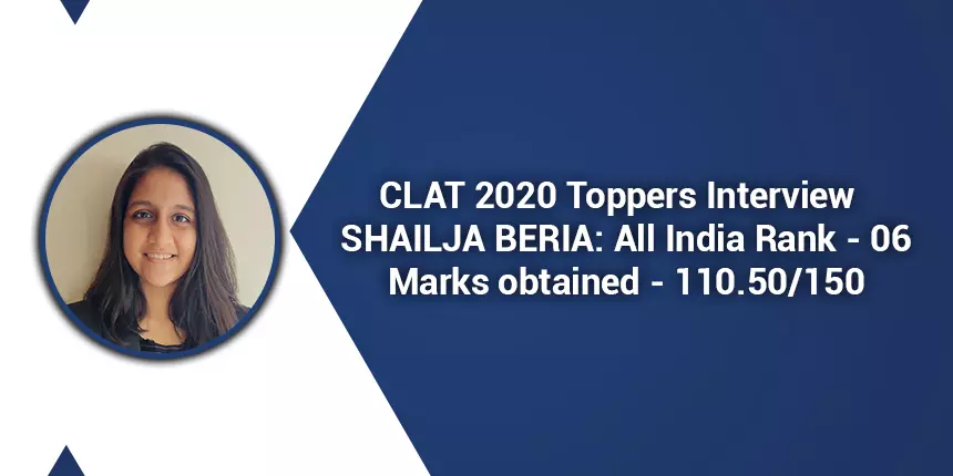 CLAT 2020 Topper Interview: “Solved more than 50 mocks throughout,” says Shailja Beria, AIR 6
