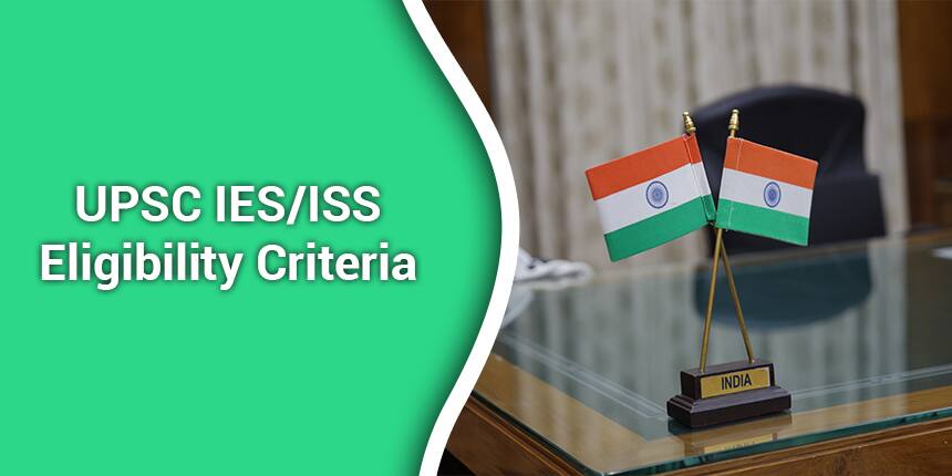 UPSC IES/ISS Eligibility Criteria 2022 - Qualification, Age Limit ...