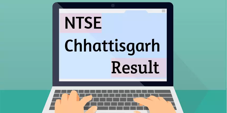 NTSE Chhattisgarh Result 2022 Stage 1  & 2 - Check Merit List Here