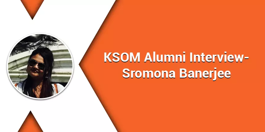 KSOM alumni Sromona Banerjee says, “Curriculum is crucial for thinking strategically and differently”