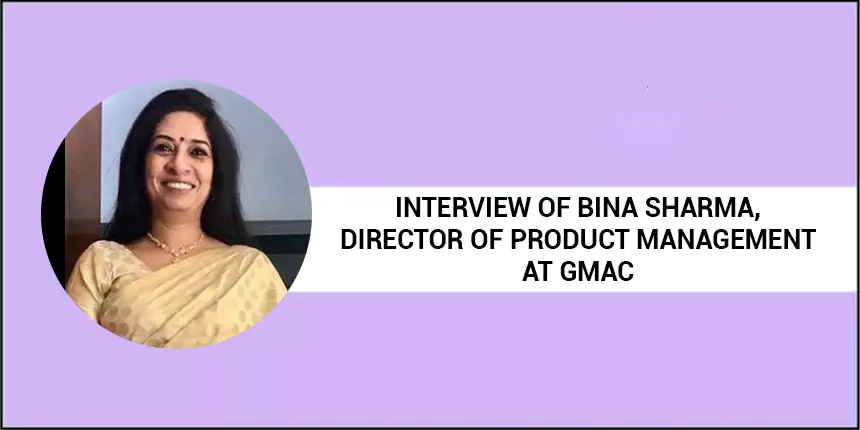 "NMAT 2020 - Best of three scores to be taken,” - Bina Sharma, Director, Product Management, GMAC
