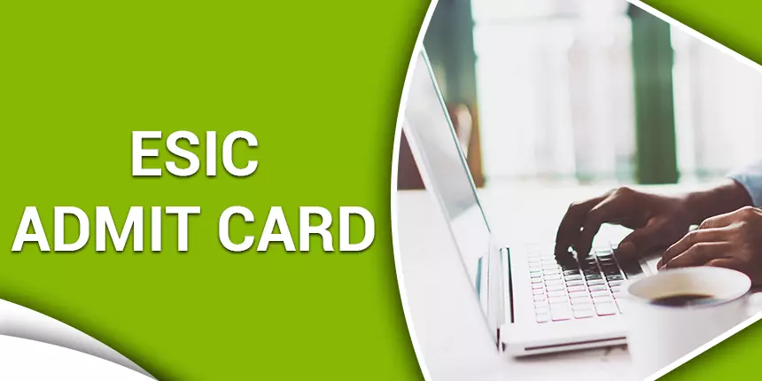ESIC Admit Card 2020 - Steps to Download ESIC Hall Ticket