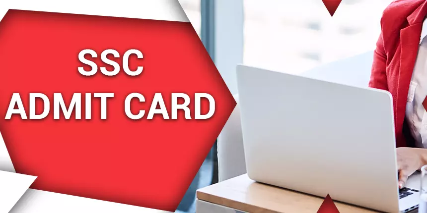 SSC Admit Card 2023 - Check Date, Step to Download Hall Ticket