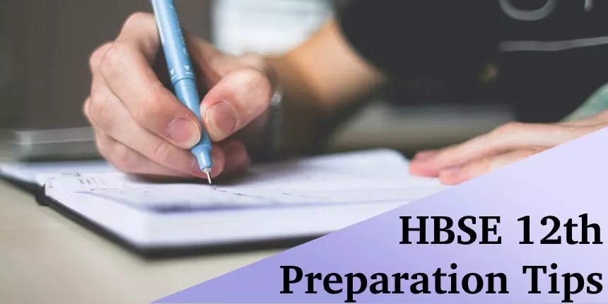 HBSE 12th Preparation Tips 2021 - Check Haryana Board Class 12 Preparation Tips & Tricks