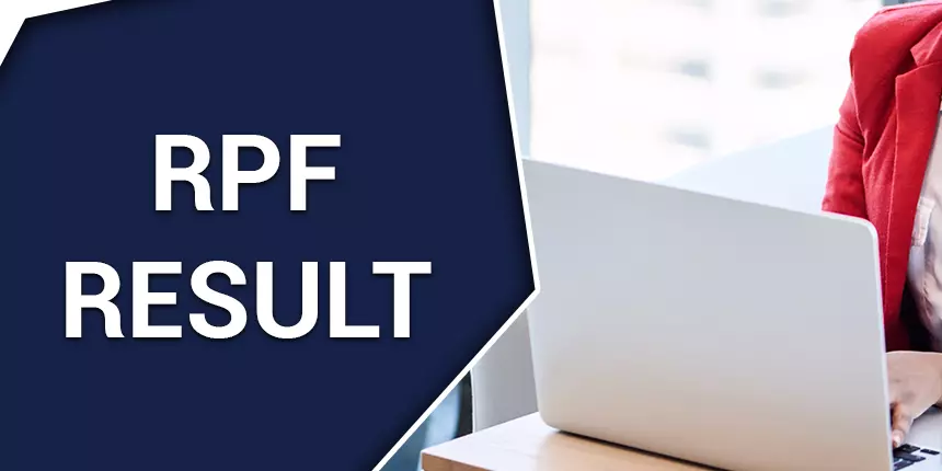 RPF Result 2020 - Check RPF Constable & SI Group Wise Result, Merit List, Cut off