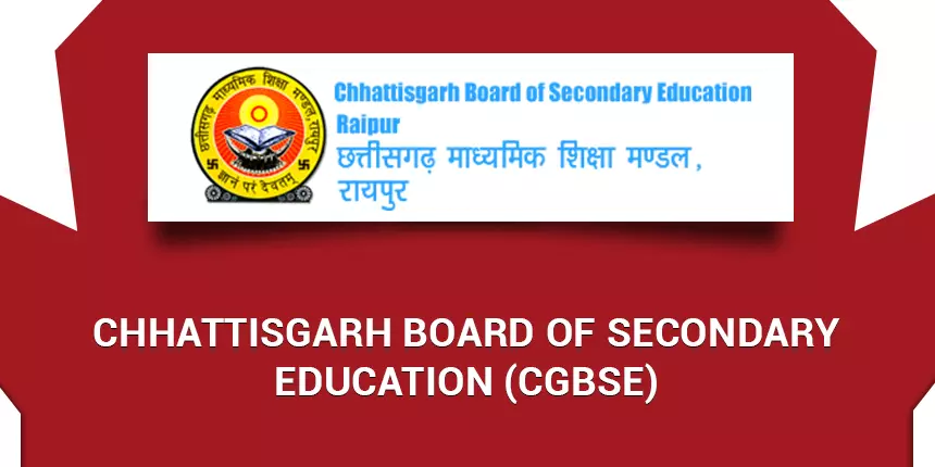 CGBSE Board- Full Form, Time Table (Out), Syllabus, Sample Papers, Result