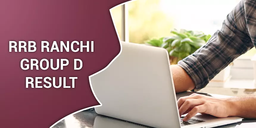 RRB Ranchi Group D Result 2020 for CBT & PET - Check Scorecard, Cut off Marks