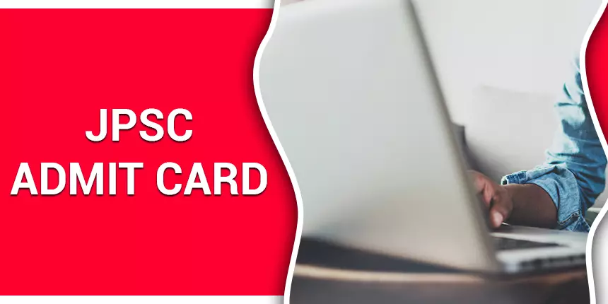 JPSC Admit Card 2020 - Download Jharkhand PSC Hall Ticket @ jpsc.gov.in