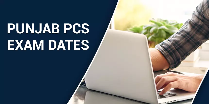 Punjab PCS Exam Dates 2020 - Check PPSC Exam Date & Schedule Here