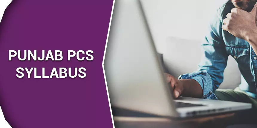 PPSC Syllabus 2020 - Download Punjab PCS Syllabus for Prelims & Mains Exam