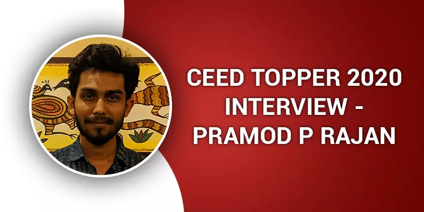 CEED 2020 Topper Pramod  P Ranjan says, “Design is a mix of both passion and ambition”