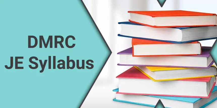 DMRC JE Syllabus 2020 - Check Subject Wise Syllabus & Paper Pattern for Paper 1 & 2