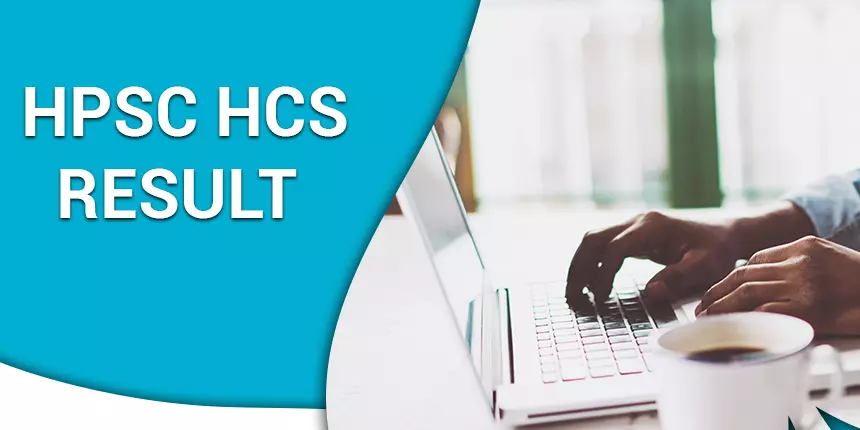 HPSC HCS Result 2020 for Prelims & Mains - Check Haryana Civil Service Final Result, Cut off Marks