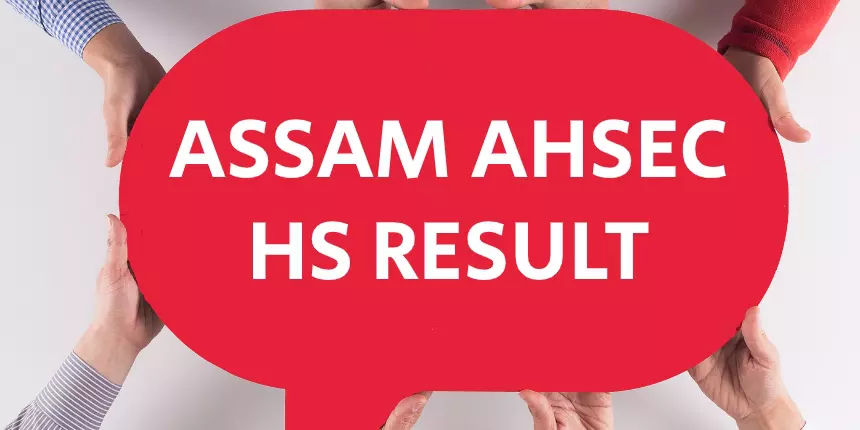 Assam HS Result 2024 - Assam 12th Results at resultsassam.nic.in